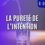 LA PURETÉ DE L’INTENTION