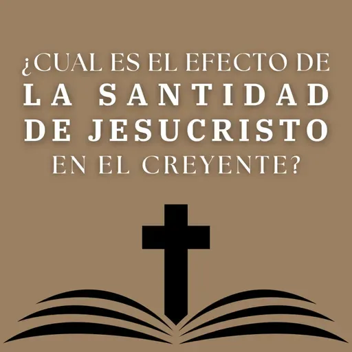 #446- 🇪🇸 ¿Cuál Es El Efecto De La Santidad De Jesucristo En El Creyente? | David Henao #CCILondon