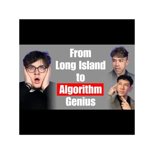 FROM LONG ISLAND TO ALGORITHM GENIUS WITH BRADEN BLACKER