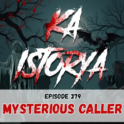 Episode 379 : Mysterious Caller