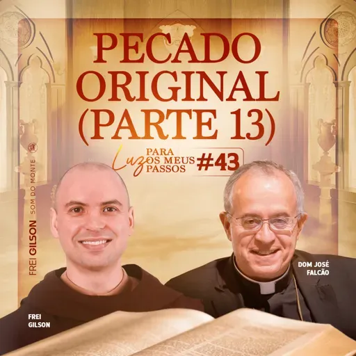 Pecado Original | Parte 13 | Luz para os meus passos | #43