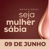 ⁠⁠⁠Seja Mulher Sábia - 09/Jun
