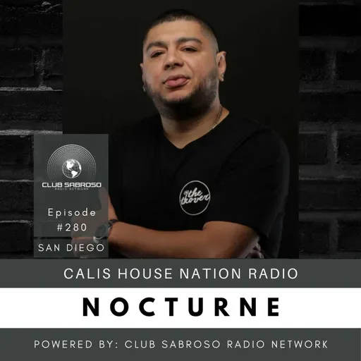 TECH HOUSE BY NOCTURNE | CALI NIGHTS | CHNR #280