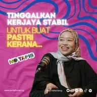 Episod 446 NoTapis: Tinggalkan kerjaya stabil untuk buat pastri kerana…
