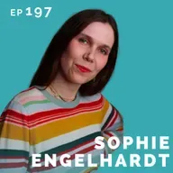 EP 197: Sophie Engelhardt: Doctor Turned Actor