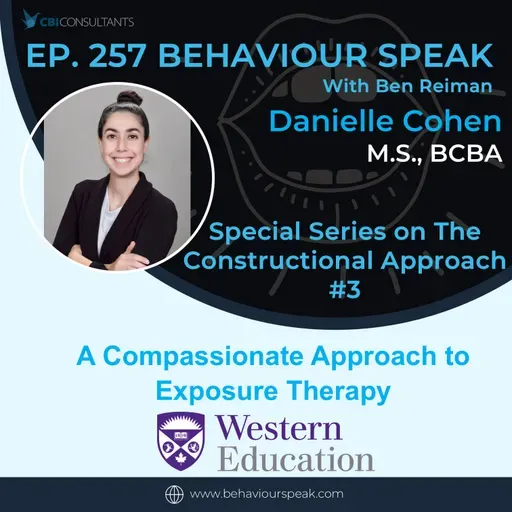 Episode 257: A Compassionate Approach to Exposure Therapy with Danielle Cohen
