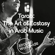 Tarab - The Art of Ecstasy in Arab Music