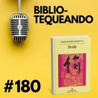 180 - El deseo que no se dice: Seda de Alessandro Baricco