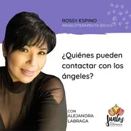 Ep. 085 - ¿Quiénes pueden comunicarse con los ángeles? Con Rossy Espino
