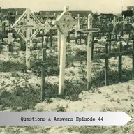 Questions and Answers Episode 44