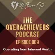 009 – Operating From Inherent Worth