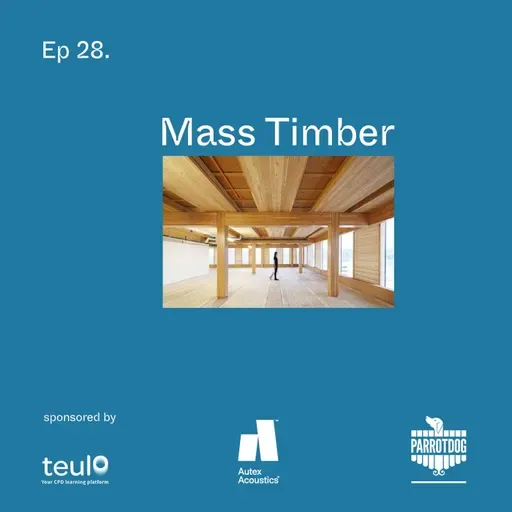 Mass Timber Construction: A Woody Renaissance