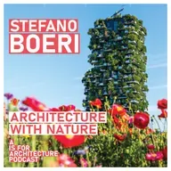 Stefano Boeri: Architecture with nature.