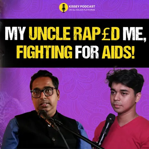MY UNCLE ABUSED ME AS REVENGE: SAVING YOUNG PEOPLE WITH AIDS | DEEPAK | Kiseey podcast