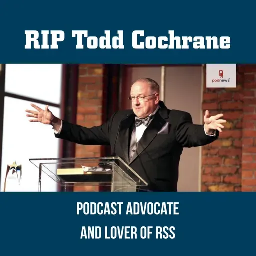 Raising a Glass to Todd Cochran: Podcasting Pioneer