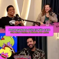 PROPAGANDAS QUE EU NÃO CAIO com Bielo Pereira e Bárbara dos Anjos - #640