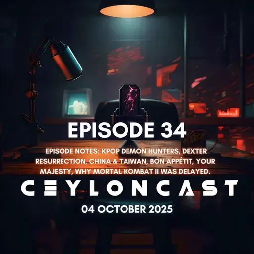 Episode 34: KPop Demon Hunters කතාව, Mortal Kombat II ඇයි පරක්කු & තව TV Shows දෙකක්