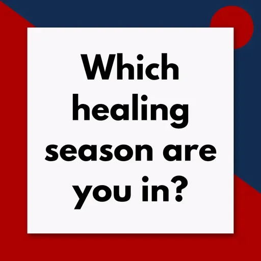 Seasons of transformation and healing (Pod #678)