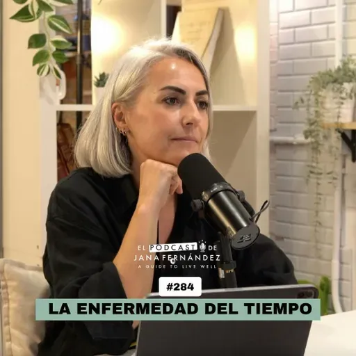 #284 - La enfermedad del tiempo