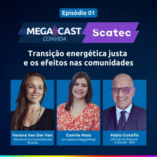 Scatec #01 - Transição Energética Justa e os Efeitos nas Comunidades