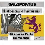 GLP- H&h's- (Cap.45) 140 anos da Ponte Tui-Valença