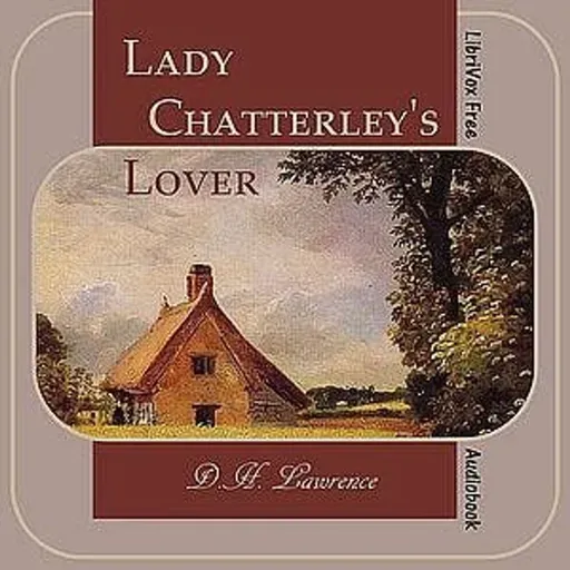 Lady Chatterleys Lover by D. H. Lawrence ~ Full Audiobook [romance]