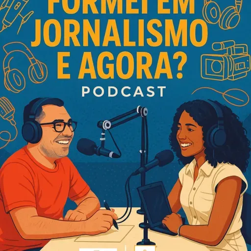 Formei em Jornalismo, e agora?
