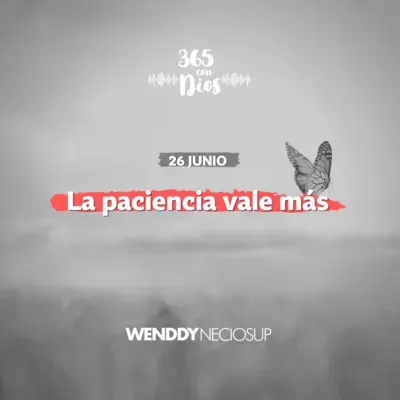 La paciencia vale más