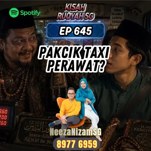 Ep 645: Pakcik Taxi Perawat?