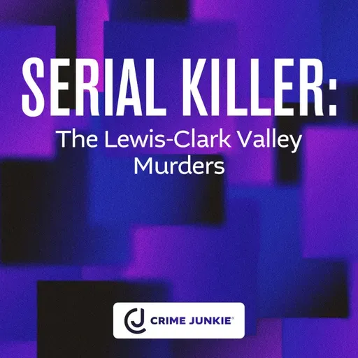 SERIAL KILLER: The Lewis-Clark Valley Murders