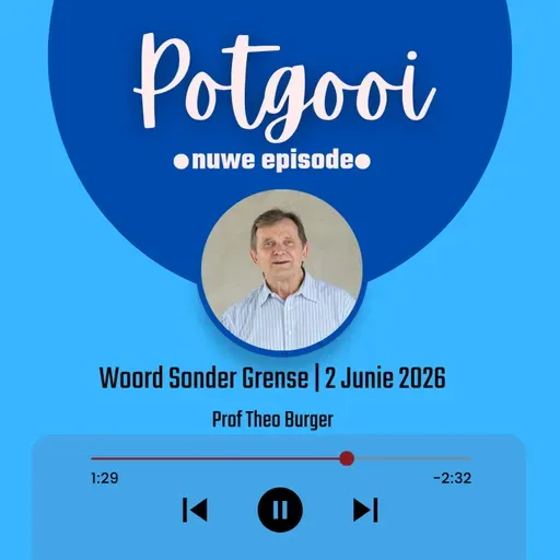 Woord Sonder Grense | 2 Junie 2026 | Prof Theo Burger