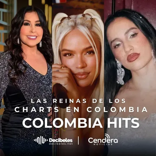 COLOMBIA HITS  # 97 las Reinas de los charts (14-03-26)