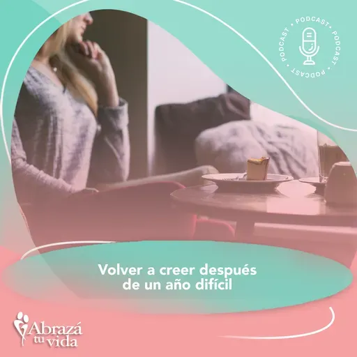 Volver a creer después de un año difícil
