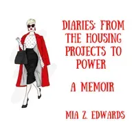 Official Trailer: Diaries: From the Housing Projects to Power | A Memoir