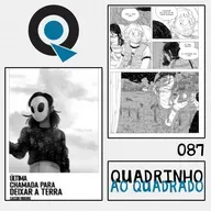 Quadrinho ao Quadrado #87 - Última Chamada para Deixar a Terra