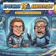 EdTechSR Episode 366: 10 Year Anniversary!