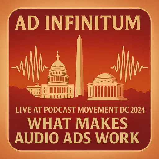What Makes Audio Ads Work (Live from Podcast Movement, Washington DC, 2024)