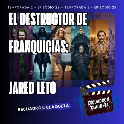El Destructor de Franquicias: Jared Leto