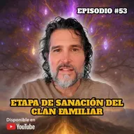 ETAPA DE SANACIÓN DEL CLAN FAMILIAR