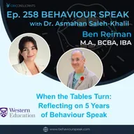 Episode 258: When the Tables Turn: Reflecting on 5 Years  of Behaviour Speak