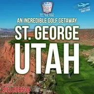 Road Tripping to Saint George: Sand Hollow, Coral Canyon & The Ledges in Greater Zion