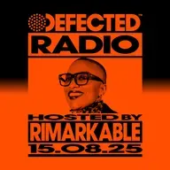 Defected Radio Show hosted by Rimarkable - 15-08-2025