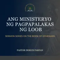 Ephesians 6:21-24 • Ang Ministeryo ng  Pagpapalakas ng Loob