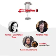 #énjövőm podcast - vendégeink: Farkas-Csamangó Tekla, Kerekes Hilda és Kardon Annamari