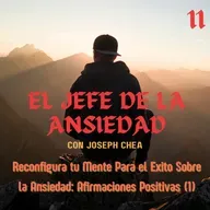 Reconfigura tu Mente Para el Exito Sobre la Ansiedad: Afirmaciones Positivas (1)