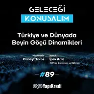 Geleceği Konuşalım: Türkiye ve Dünyada Beyin Göçü Dinamikleri