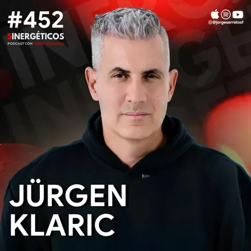 TODO lo que no sabes sobre MANIPULACIÓN y VENTAS | Jürgen Klaric | #452 SINERGÉTICOS