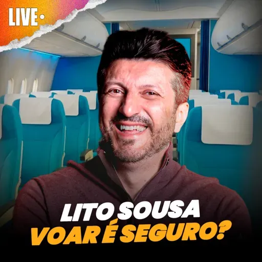 VOAR É SEGURO? A ciência por trás da aviação com Lito Sousa @avioesemusicas ​