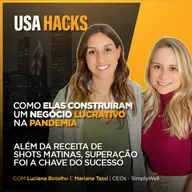 COMO ELAS CONSTRUÍRAM UM NEGÓCIO LUCRATIVO NA PANDEMIA - SimplyWell #56 