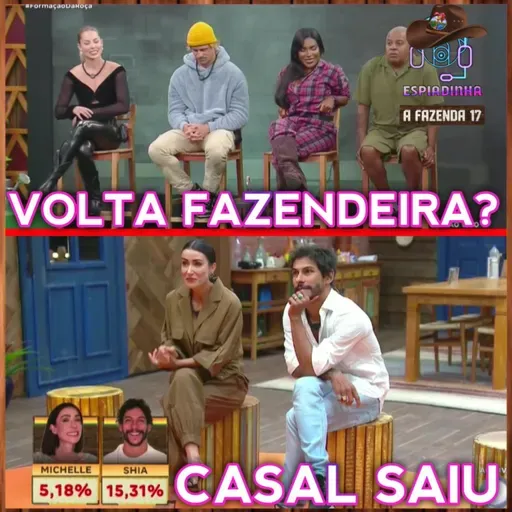 Shia e Michelle foram ELIMINADOS + Saory, Matheus, Carol e Toninho na ROÇA! | A Fazenda 17